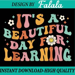 back to school it's beautiful day for learning teachers kids png, first day of school png, back to school png, digital d