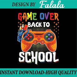 back to school funny game over teacher student controller png, first day of school png, back to school png, digital down