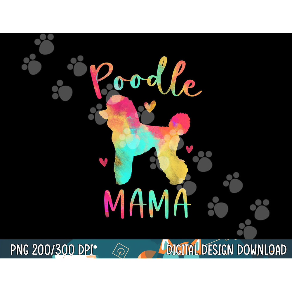 Poodle Mama Colorful Poodle Gifts Dog Mom  png, sublimation copy.jpg