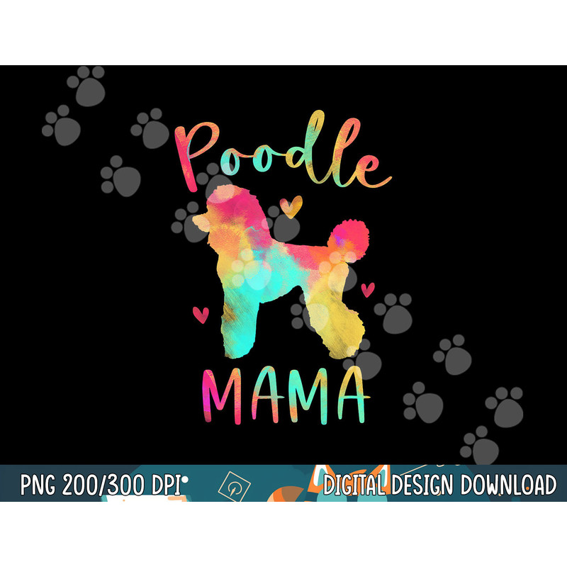 Poodle Mama Colorful Poodle Gifts Dog Mom  png, sublimation copy.jpg