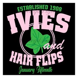 established 1908 ivies and hair flips, sorority svg, aka sorority svg, aka svg, alpha kappa alpha, aka 1908, pink and gr