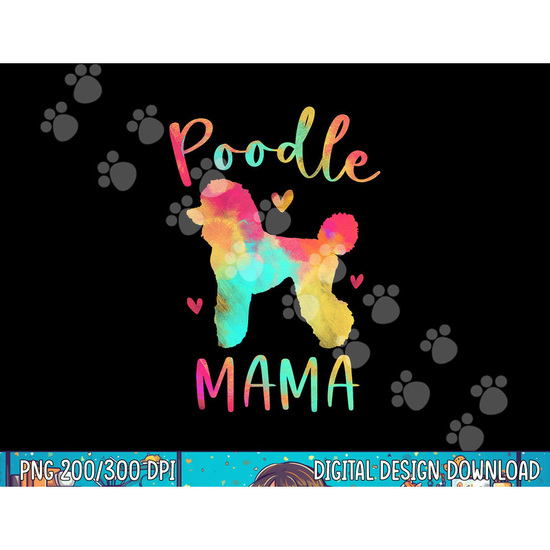 Poodle Mama Colorful Poodle Gifts Dog Mom png, sublimation copy.jpg