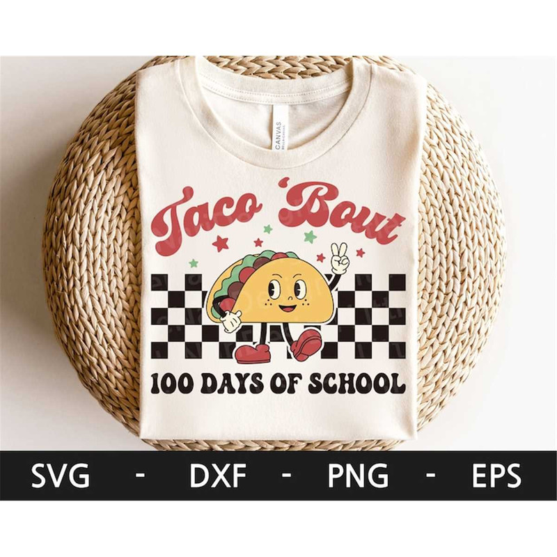 MR-28202314353-taco-bout-100-days-of-school-svg-100-days-of-school-image-1.jpg
