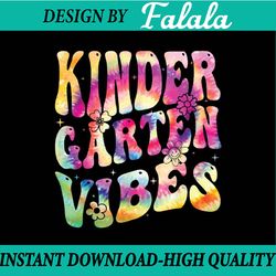 kindergarten vibes - kindergarten team back to school png, first day of school png, back to school png, digital download