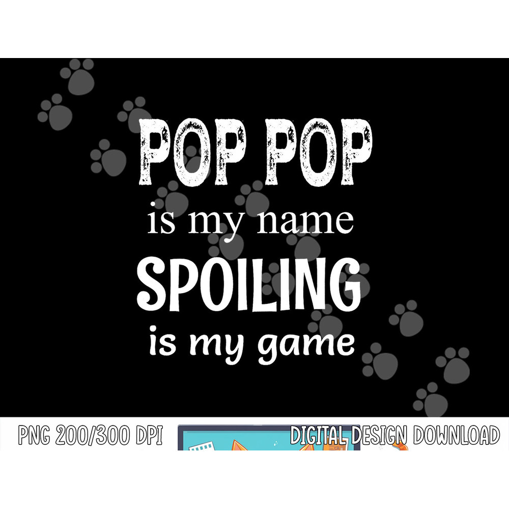 Pop Pop Is My Name Special Grandpa Grandfather png, sublimation copy.jpg