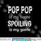 Pop Pop Is My Name Special Grandpa Grandfather png, sublimation copy.jpg