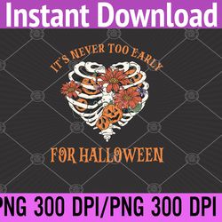 Skeleton Pumpkin Rib Cage It's Never Too Early For Halloween PNG, Digital Download