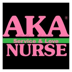 aka service and love nurse svg,aka girl gang svg, aka sorority gift, aka sorority svg, aka svg, aka shirt, aka sorority,