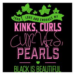 kinks curls curves and pearls 1908 svg,aka girl gang gift, aka sorority svg, aka sorority gift, aka svg, aka svg, aka so