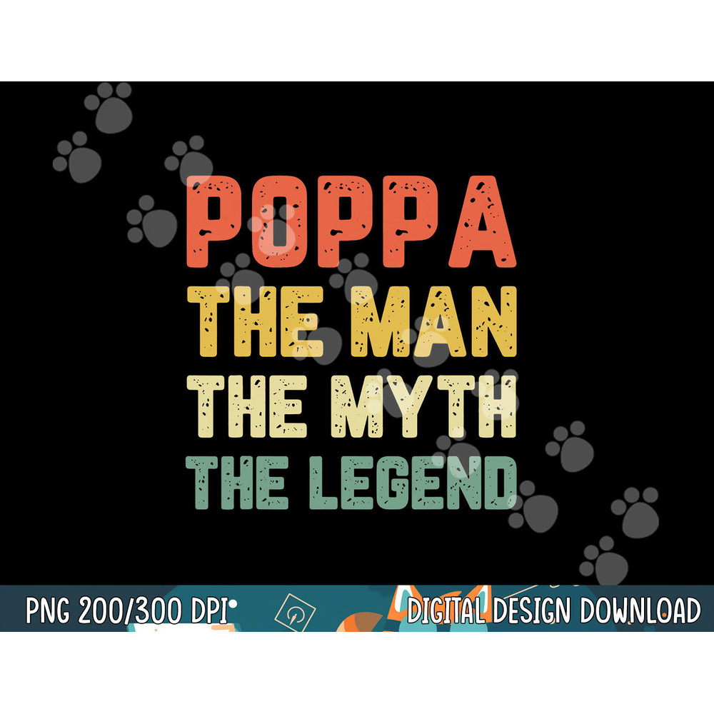 Poppa The Man The Myth The Legend Vintage Retro  png,sublimation copy.jpg