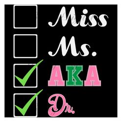 miss ms aka, trending svg, alpha kappa alpha sorority bundles svg, aka girl gang svg, aka sorority gift, aka sorority sv