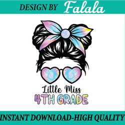 little miss fourth grade girl back to school 4th grade png, first day of school png, back to school png, digital downlo