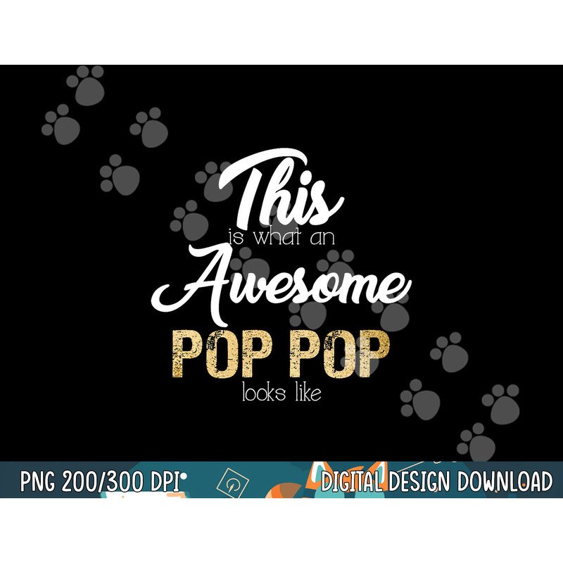 PopPop Gift from Granddaughter Grandson Awesome Pop Pop  png,sublimation copy.jpg