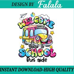 welcome back to school first day of school bus aide life png, first day of school png, back to school png, digital downl