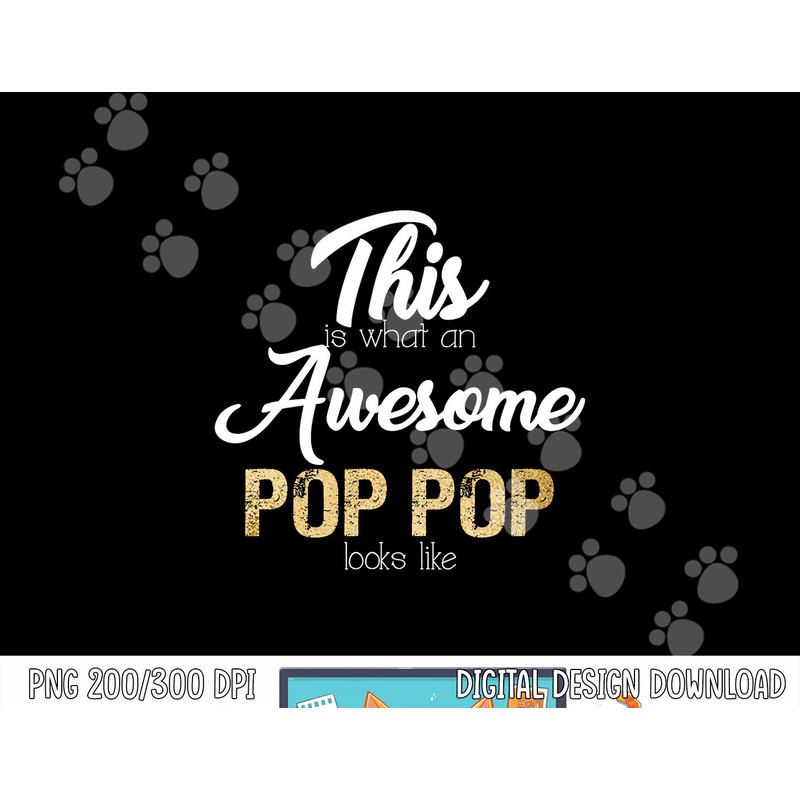 PopPop Gift from Granddaughter Grandson Awesome Pop Pop png, sublimation copy.jpg