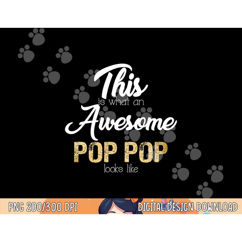 PopPop Gift from Granddaughter Grandson Awesome Pop Pop png,sublimation copy.jpg