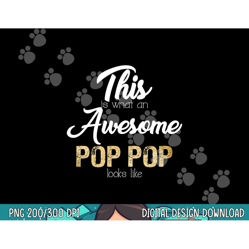 PopPop Gift from Granddaughter Grandson Awesome Pop Pop png, sublimation.jpg