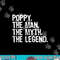 Poppy The Man The Myth The Legend Cool Funny png, sublimation copy.jpg