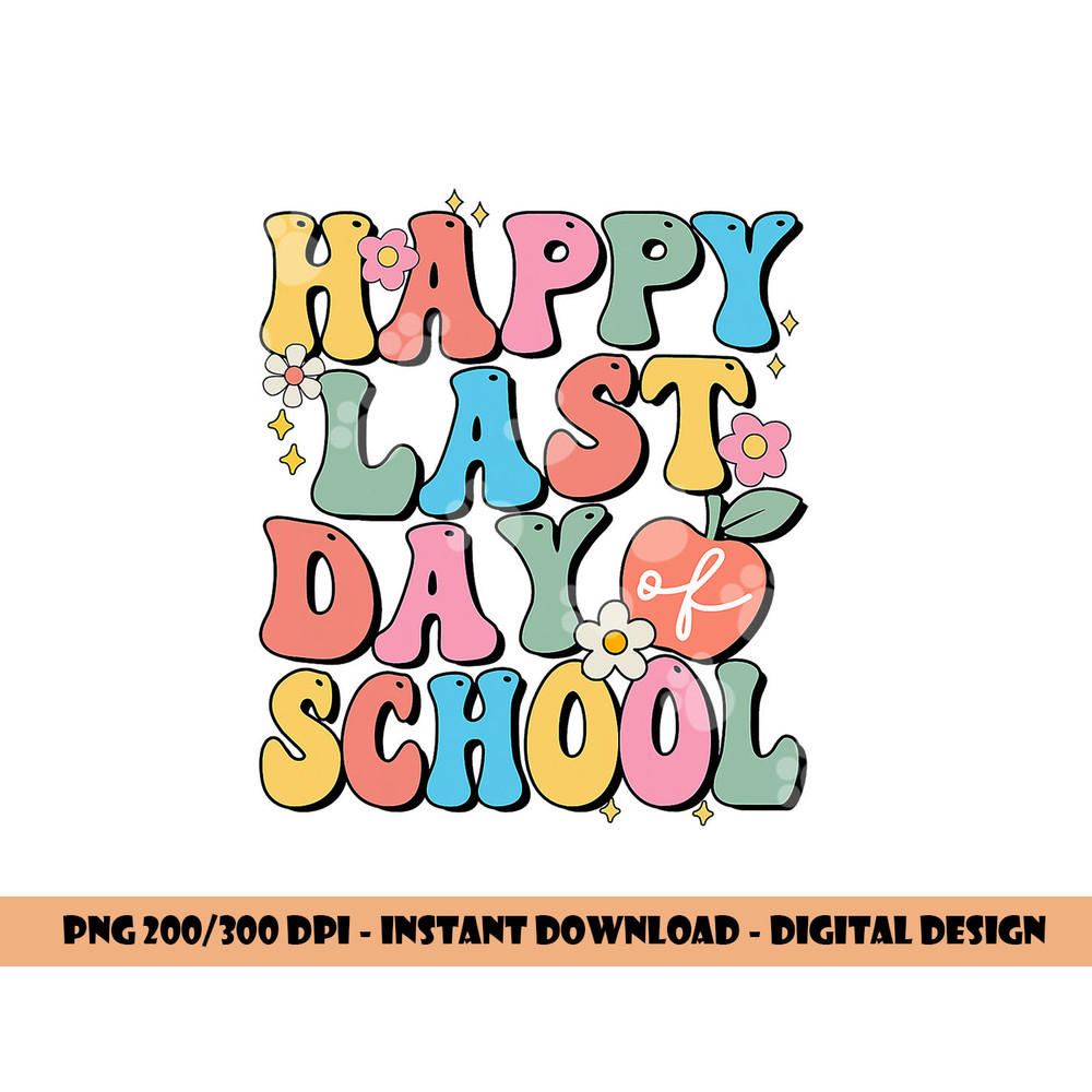 Happy Last Day Of School Groovy Boho Teacher & Students png, sublimation copy.jpg