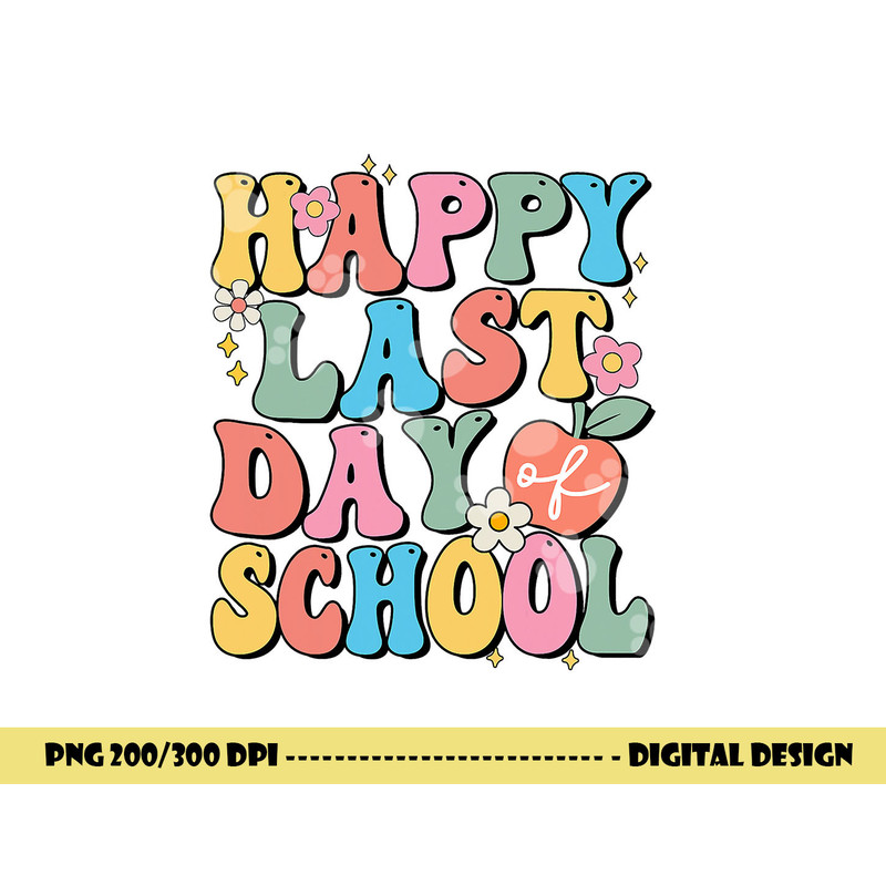 Happy Last Day Of School Groovy Boho Teacher & Students  png, sublimation copy.jpg