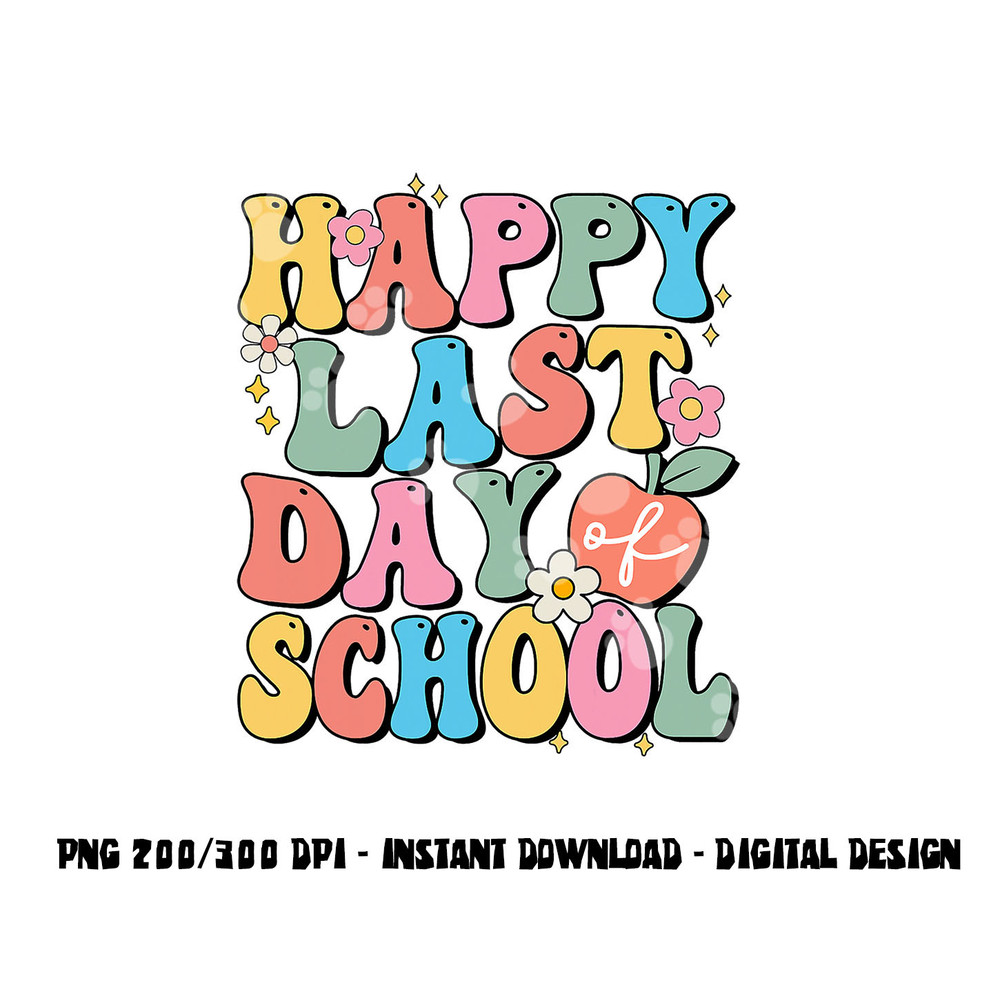 Happy Last Day Of School Groovy Boho Teacher & Students png, sublimation copy.jpg