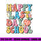 Happy Last Day Of School Groovy Boho Teacher & Students png, sublimation copy.jpg