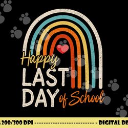 happy last day of school kids teacher student graduation  png, sublimation copy