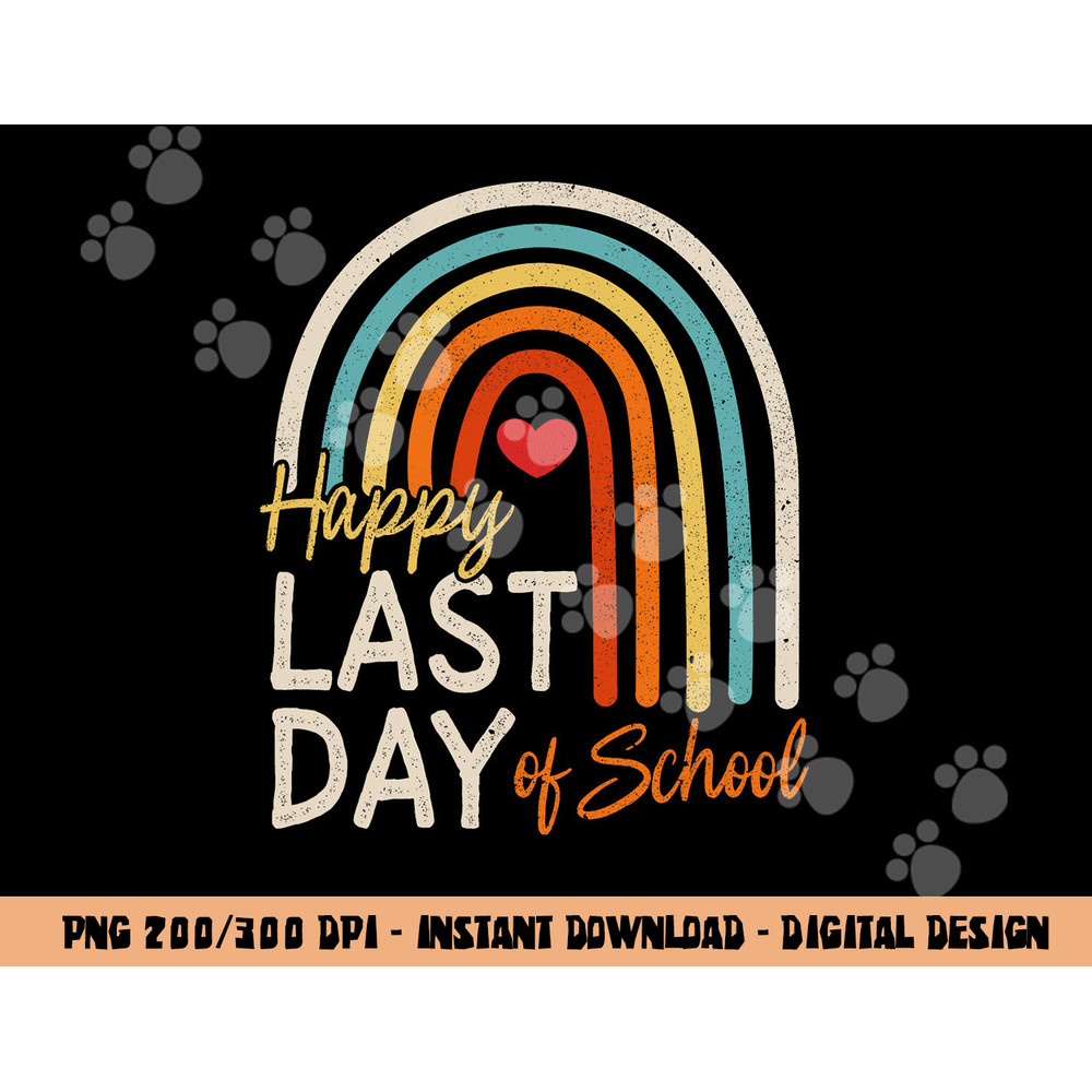 Happy Last Day Of School Kids Teacher Student Graduation png, sublimation copy.jpg