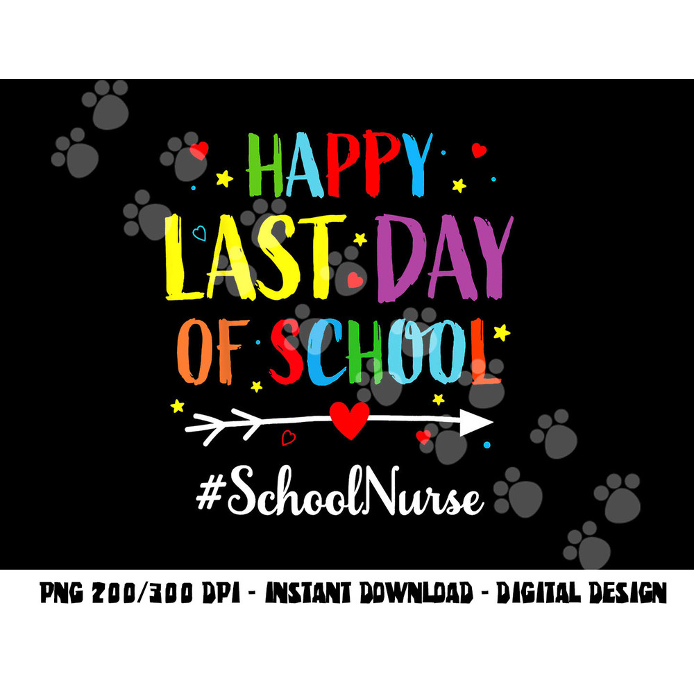 Happy Last Day Of School Nurse Teacher Summer Funny png, sublimation copy.jpg