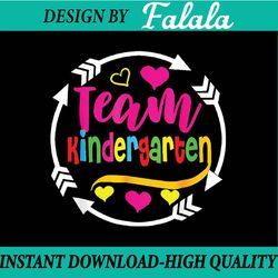 team kindergarten student arrows back to school first day png, first day of school png, back to school png, digital down