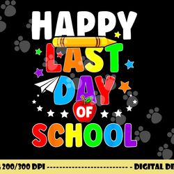 happy last day of school shirt graduation teacher students  png, sublimation copy