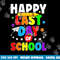 Happy Last Day Of School Shirt Graduation Teacher Students  png, sublimation copy.jpg