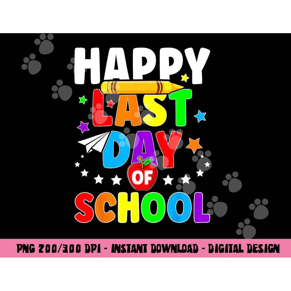 Happy Last Day Of School Shirt Graduation Teacher Students png, sublimation copy.jpg