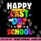 Happy Last Day Of School Shirt Graduation Teacher Students png, sublimation copy.jpg