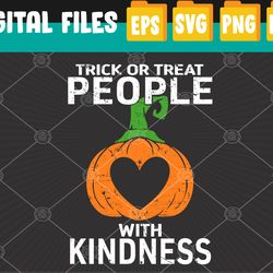 Trick or Treat People with Kindness Cute Halloween Svg, Eps, Png, Dxf, Digital Download