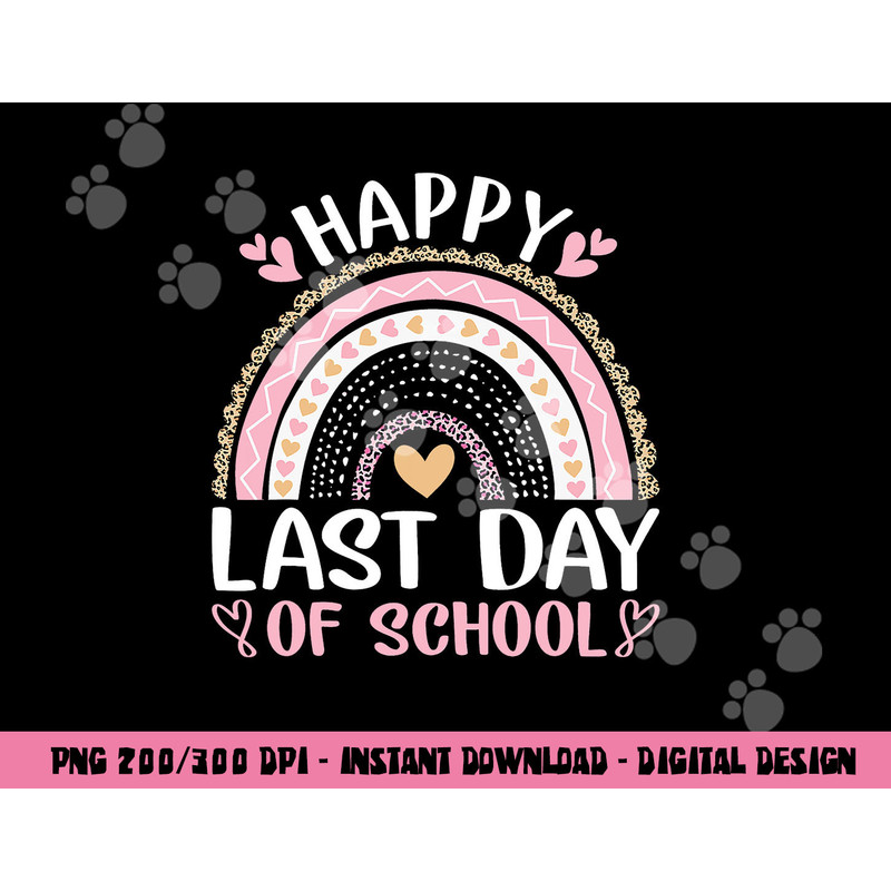 Happy Last Day Of School Student Teacher Leopard Rainbow png, sublimation copy.jpg