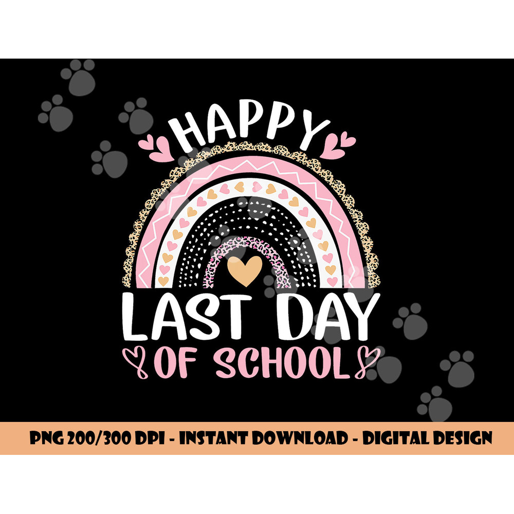 Happy Last Day Of School Student Teacher Leopard Rainbow png, sublimation copy.jpg