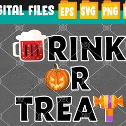 Drink Or Treat Funny  Halloween Svg, Eps, Png, Dxf, Digital Download