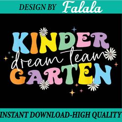 groovy kindergarten dream team back to school teacher kids png, first day of school png, back to school png, digital dow