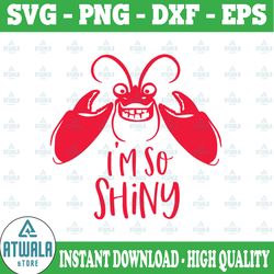 i'm so shiny svg, moana svg, jemaine clement svg, lobster svg, disney svg, disney cut file, moana cut file, funny svg