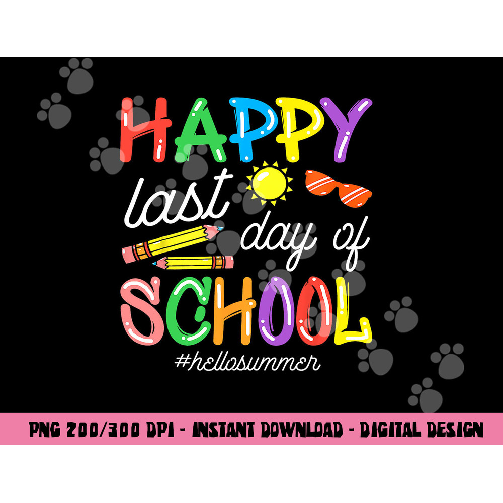 happy last day of school teacher kids graduation last day copy.jpg