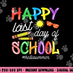 happy last day of school teacher kids graduation last day  copy