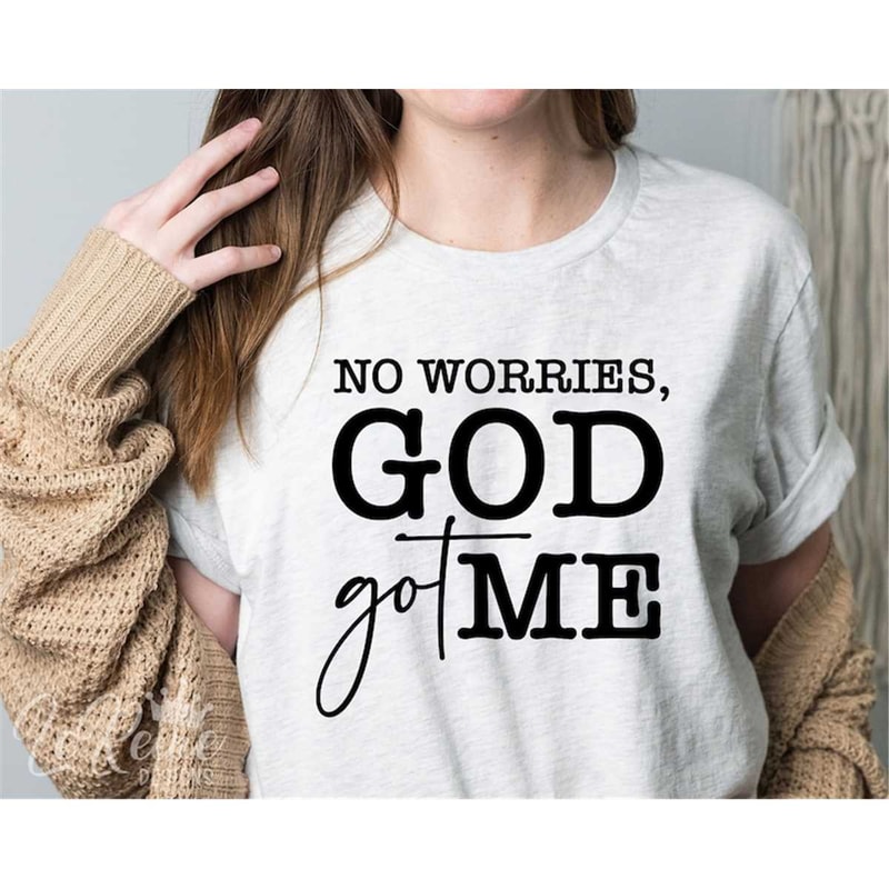 MR-282023154714-no-worries-god-got-me-christian-svg-religious-svg-god-image-1.jpg