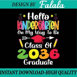 hello kindergarten class of 2036 grow with me back to school png, first day of school png, back to school png, digital d
