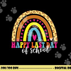 happy last day of school teacher student graduation  png, sublimation copy