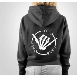 good vibes only svg png, skeleton svg, hippie svg, motivational svg, trendy svg, hippie vibes svg, halloween svg