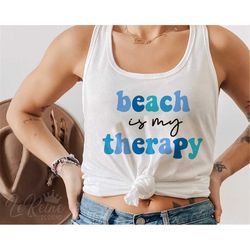 Beach is my Therapy Svg, Groovy Retro, Beach Svg, Beach Saying Svg, Beach Shirt Svg, Beach Vibes Svg, Beach Vacation Svg