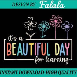 it's a beautiful day for learning teacher students women png, first day of school png, back to school png, digital downl