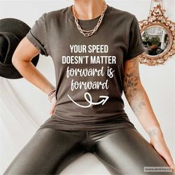 Your Speed Doesn't Matter Forward is Forward SVG, Motivational SVG, Inspirational SVG, Quote, Svg Cut Files for Cricut