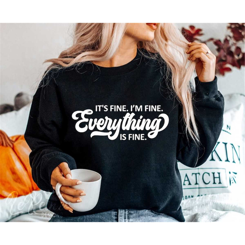 MR-28202316171-its-fine-im-fine-everything-is-fine-svg-png-eps-image-1.jpg